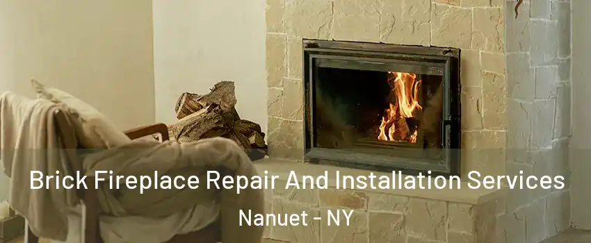  Brick Fireplace Repair And Installation Services Nanuet - NY