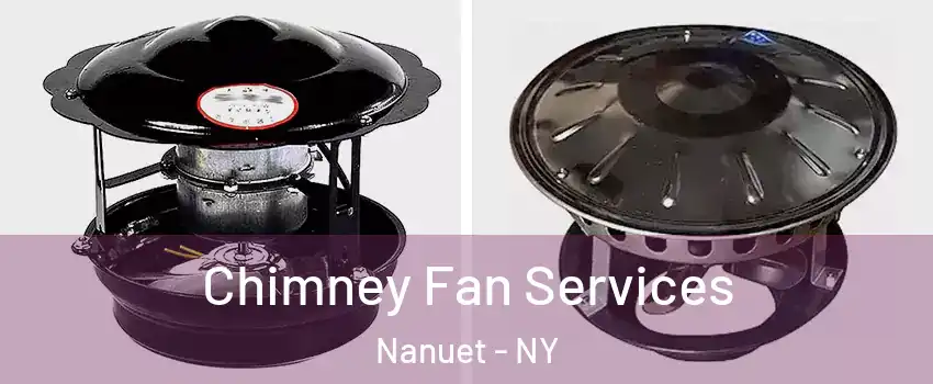 Chimney Fan Services Nanuet - NY