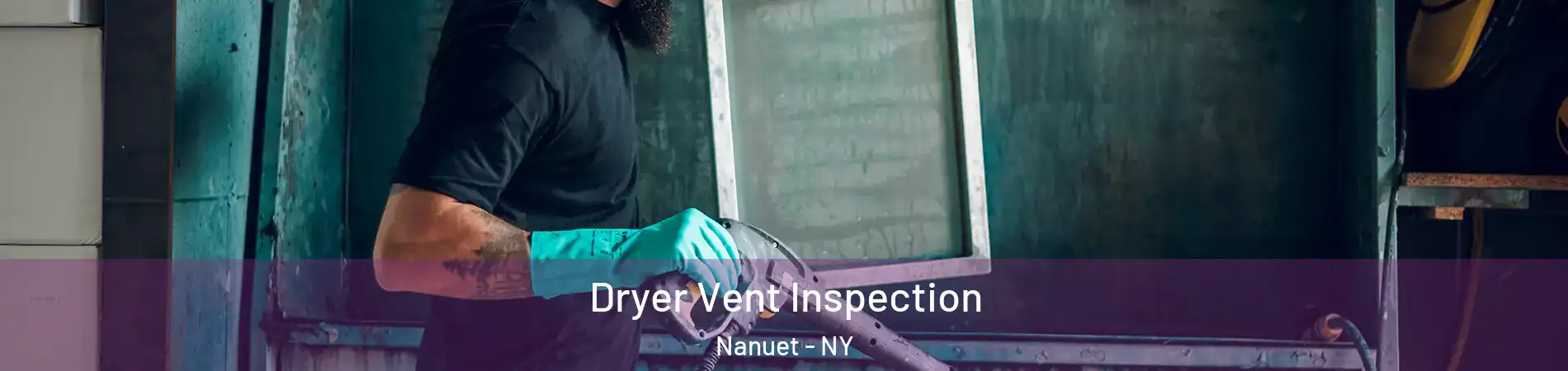  Dryer Vent Inspection Nanuet - NY