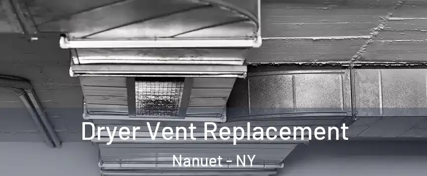  Dryer Vent Replacement Nanuet - NY