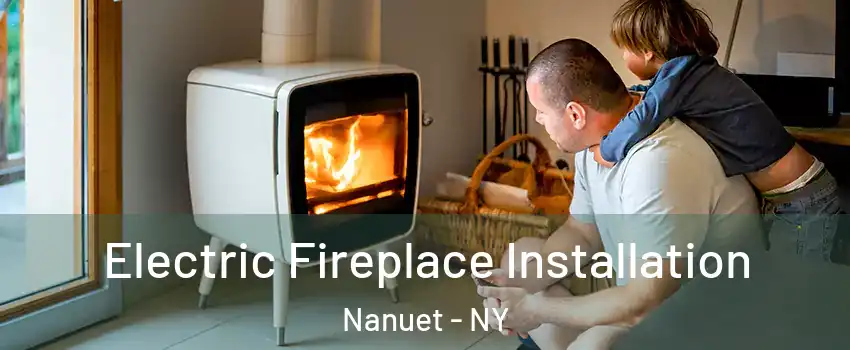  Electric Fireplace Installation Nanuet - NY