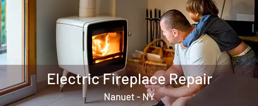  Electric Fireplace Repair Nanuet - NY