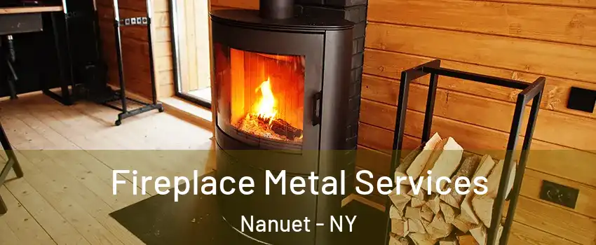  Fireplace Metal Services Nanuet - NY