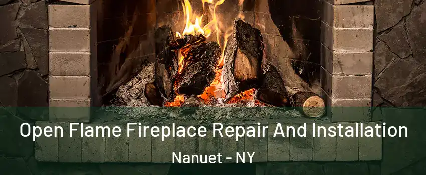  Open Flame Fireplace Repair And Installation Nanuet - NY