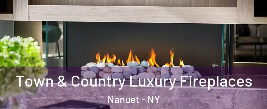  Town & Country Luxury Fireplaces Nanuet - NY