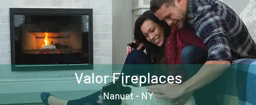  Valor Fireplaces Nanuet - NY