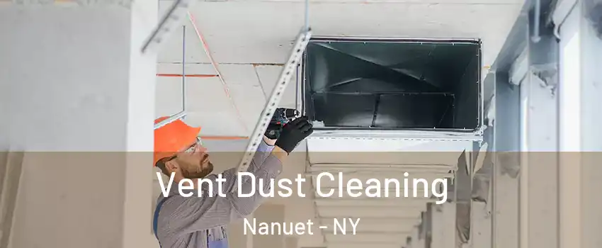  Vent Dust Cleaning Nanuet - NY