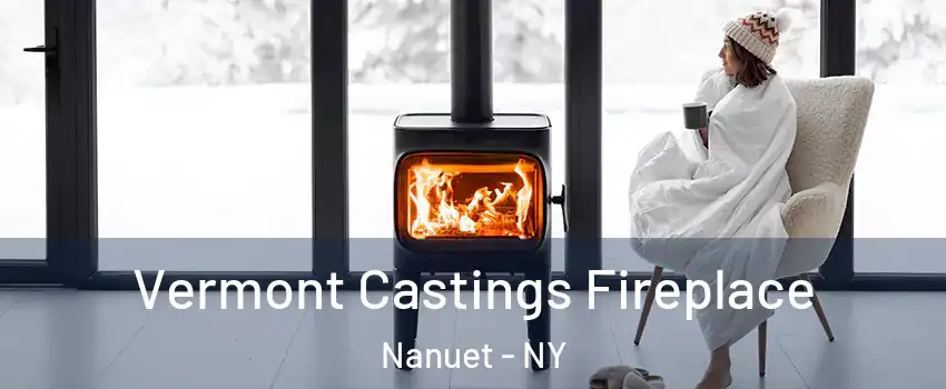  Vermont Castings Fireplace Nanuet - NY