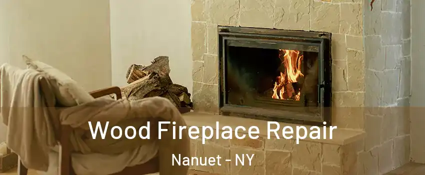  Wood Fireplace Repair Nanuet - NY